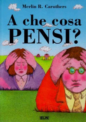 Carothers R. Merlin - A che cosa pensi?