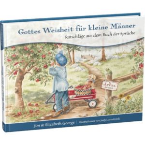 Jim George, Elizabeth George - Gottes Weisheit für kleine Männer