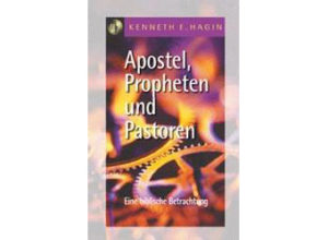 Kenneth E. Hagin - Apostel, Propheten und Pastoren