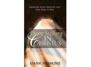 Mark Hankins - Deine Stellung in Christus