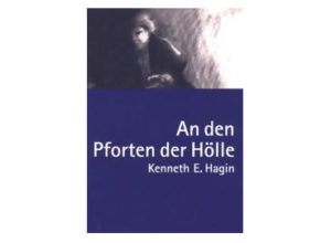 Kenneth E. Hagin - An den Pforten der Hölle