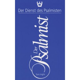 Tom Inglis - Der Dienst des Psalmisten
