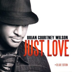 Brian Courtney Wilson - Just Love: Deluxe Edition