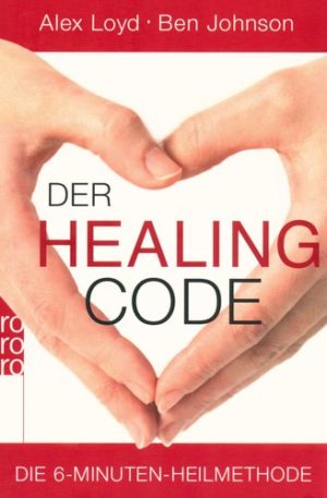 Alex Loyd, Ben Johnson - Der Healing Code