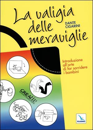 Dante Cigarini - La valigia delle meraviglie