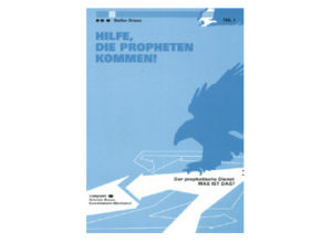 Stefan Driess - Hilfe, die Propheten kommen!