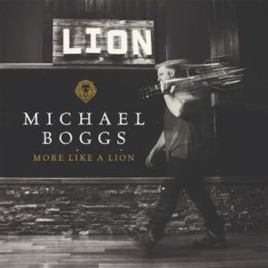 Michael Boggs - More Like A Lion