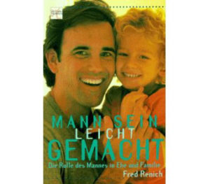 Fred Renich - Mann sein leicht gemacht