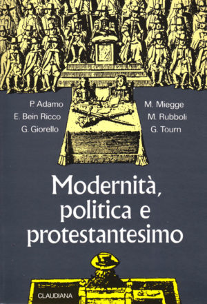 Autori Vari - Modernità, politica e protestantesimo