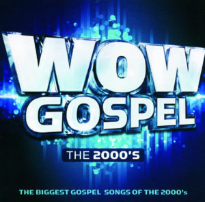 Wow Gospel - The 2000's
