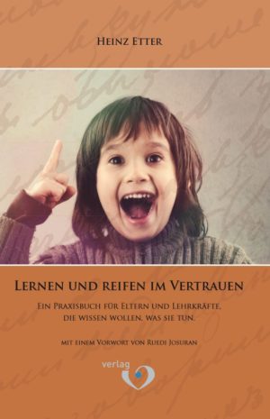 Heinz Etter - Lernen und Reifen im Vertrauen