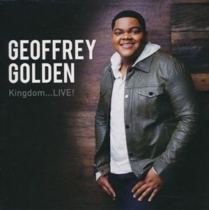 Geoffrey Golden - Kingdom...LIVE!