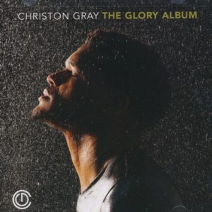 Christon Gray - The Glory Album
