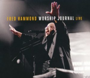 Fred Hammond - Worship Journal (Live)
