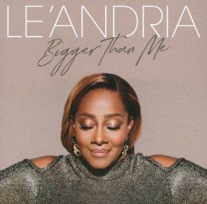 Le'Andria - Bigger Than Me