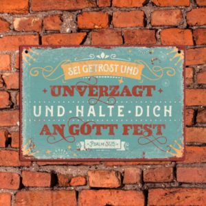 Metallschild: Sei getrost und unverzagt