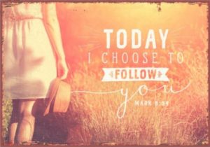 Metallschild: Today I choose to follow you