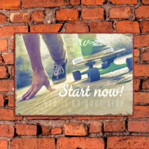 Metallschild: Start now!