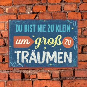 Metallschild: Du bist nie zu klein