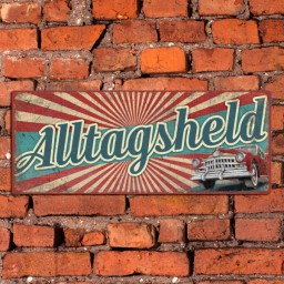 Metallschild: Alltagsheld
