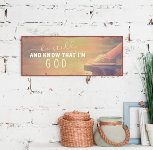 Metallschild: Be still and know