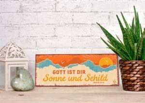Metallschild: Gott ist dir Sonne und Schild