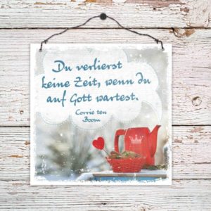 Holzschild: Du verlierst keine Zeit