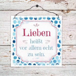 Holzschild: Lieben heißt vor allem