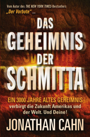 Jonathan Cahn - Das Geheimnis der Schmitta