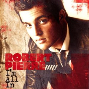 Robert Pierre - I'm All In