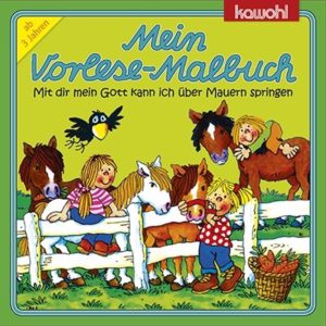 Mein Vorlese-Malbuch: Mit dir mein Gott ...