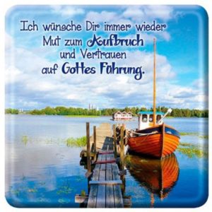 Magnet: Ich wünsche Dir immer wieder Mut...