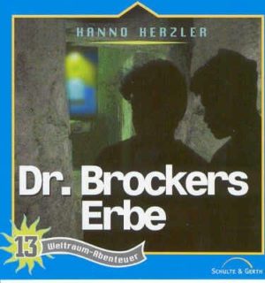 Hanno Herzler - Weltraum-Abenteuer 13: Dr. Brockers Erbe