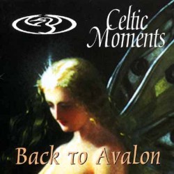 Celtic Moments - Back To Avalon