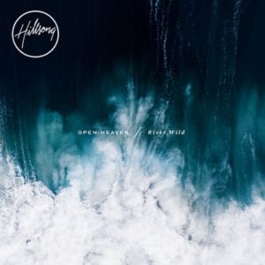 Hillsong Worship - Open Heaven / River Wild (CD-ROM Digital Songbook)