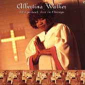Albertina Walker - Let's Go Back: Live In Chicago