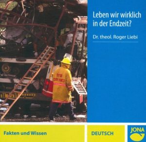 Roger Liebi - Leben wir wirklich in der Endzeit? (CD)