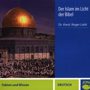 Roger Liebi - Der Islam im Licht der Bibel (CD)