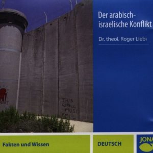 Roger Liebi - Der arabisch-israelische Konflikt (CD)