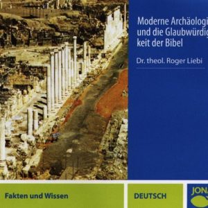 Roger Liebi - Moderne Archäologie und die Glaubwürdigkeit der Bibel (CD)