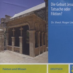 Roger Liebi - Die Geburt Jesu: Tatsache oder Fiktion? (CD)