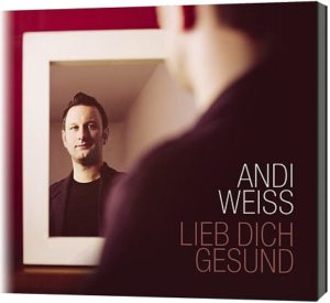 Andi Weiss - Lieb dich gesund