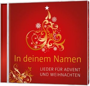 In deinem Namen - Advent und Weihnachten