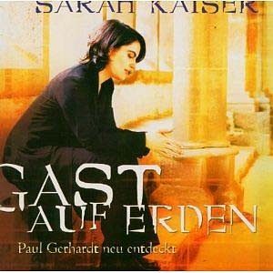 Sarah Kaiser - Gast auf Erden: Limited Edition