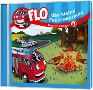 Christian Mörken - Flo das kleine Feuerwehrauto 3: Feuer im Zeltlager (Hörspiel)