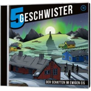 5 Geschwister - 19: Der Schatten im ewigen Eis (Hörspiel)
