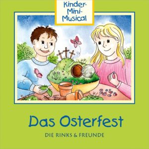 Die Rinks & Freunde - Das Osterfest (CD)
