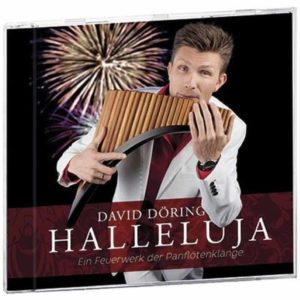 David Döring - Halleluja: Ein Feuerwerk der Panflötenklänge