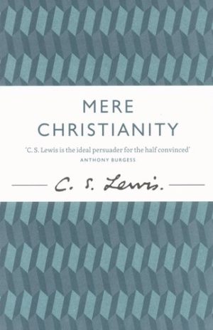 C.S. Lewis - Mere Christianity