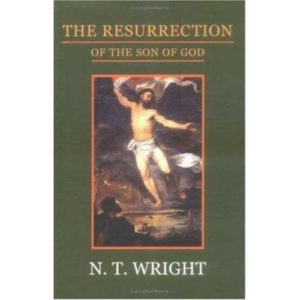 N. T. Wright - The Resurrection of the Son of God